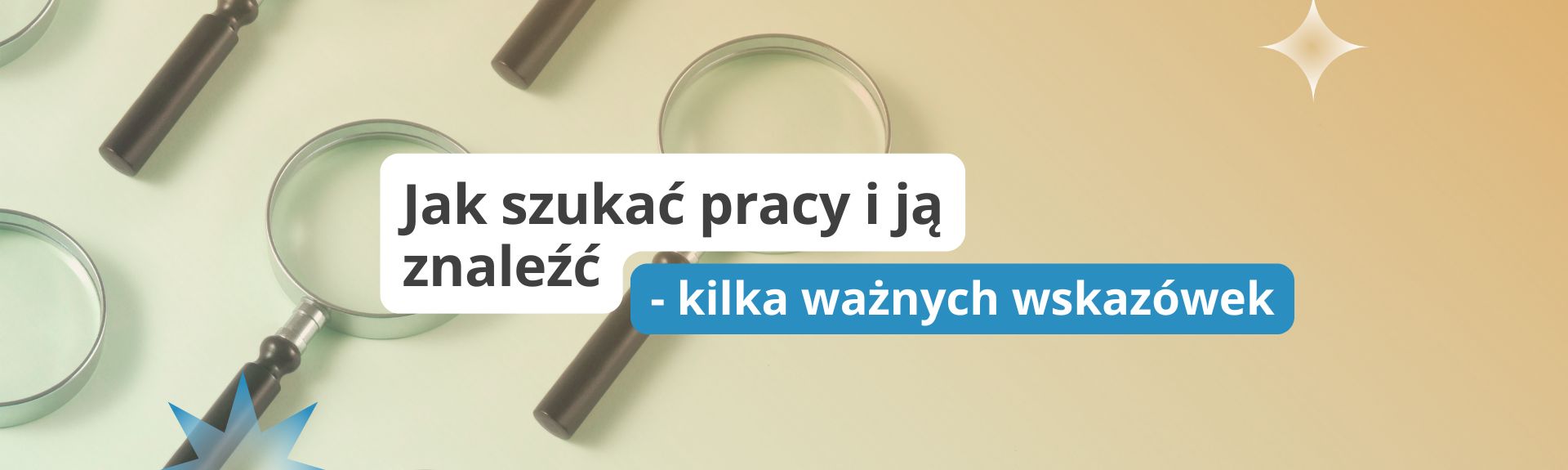 Jak znaleźć pracę i jak szukać pracy - kilka ważnych wskazówek